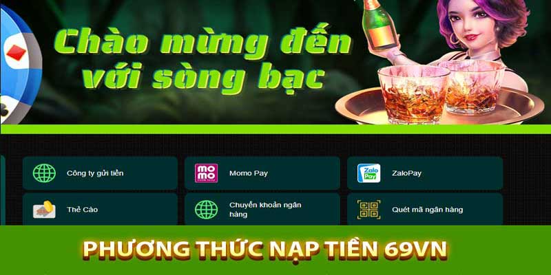  Nạp tiền 69VN hỗ trợ nhiều hình thức nạp tiền rất tiện lợi