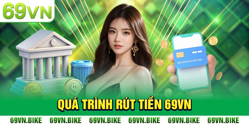 Đặt lệnh rút tiền tiền tay 69VN sẽ xử lý ngay tiền về tài khoản nhanh như chớp